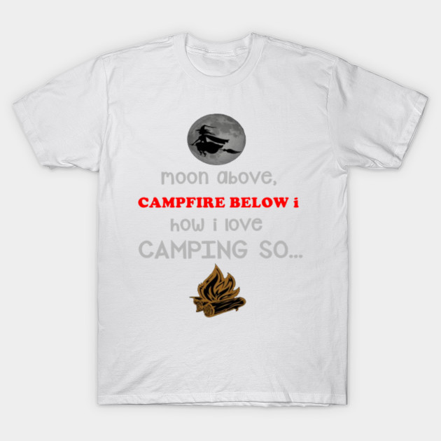 Moon above, Campfire Below I how Haloween T-Shirt-TOZ